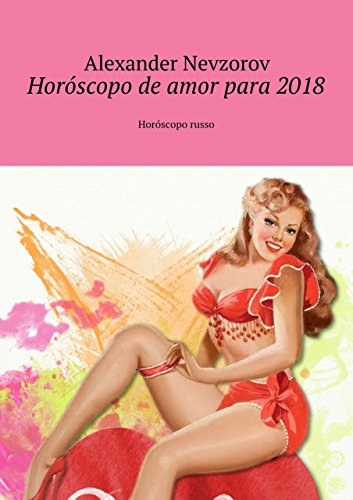Livro PDF Horóscopo de amor para 2018: Horóscopo russo