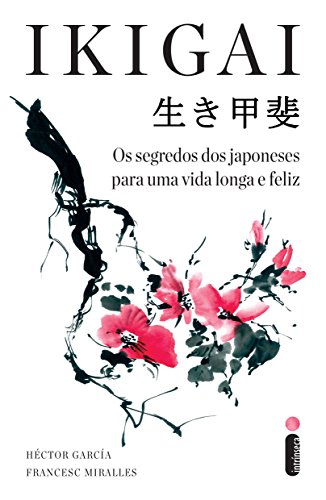 Livro PDF: Ikigai: Os segredos dos japoneses para uma vida longa e feliz
