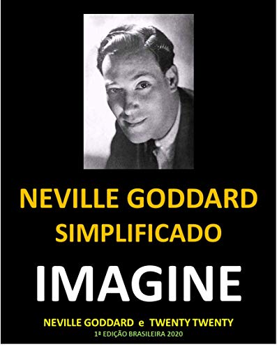Capa do livro: IMAGINE – Neville Goddard Simplificado: Por dentro da mente de Neville Goddard - Ler Online pdf