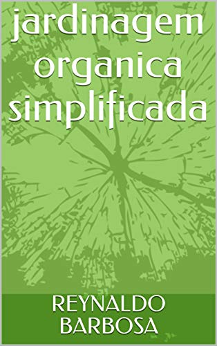Capa do livro: jardinagem organica simplificada - Ler Online pdf
