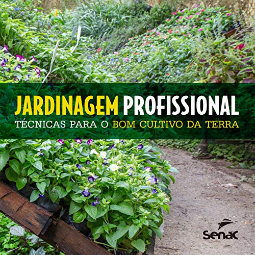 Capa do livro: Jardinagem profissional: Técnicas para o bom cultivo da terra - Ler Online pdf