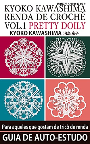 Capa do livro: KYOKO KAWASHIMA RENDA DE CROCHÊ VOL.1 PRETTY DOILY - Ler Online pdf
