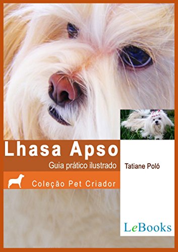 Capa do livro: Lhasa apso: Guia prático ilustrado (Coleção Pet Criador) - Ler Online pdf