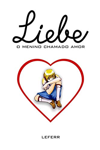 Capa do livro: Liebe o menino chamado amor - Ler Online pdf