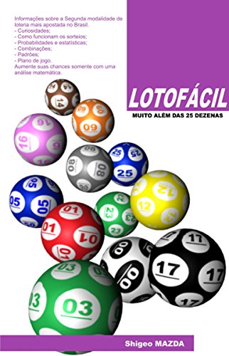 Capa do livro: LOTOFÁCIL – Muito além das 25 dezenas (Lotofácil – Conceitos e Elaboração de Jogos Livro 1) - Ler Online pdf