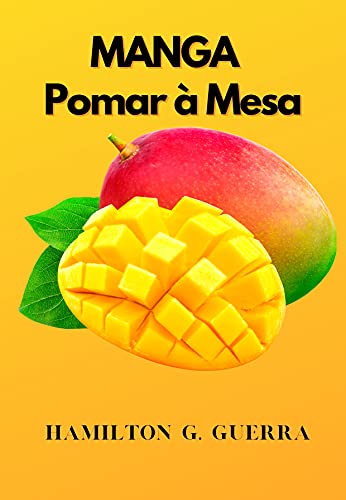 Livro PDF Manga: Pomar à Mesa (Fruticultura Livro 6)
