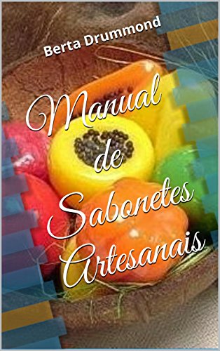 Livro PDF: Manual de Sabonetes artesanais