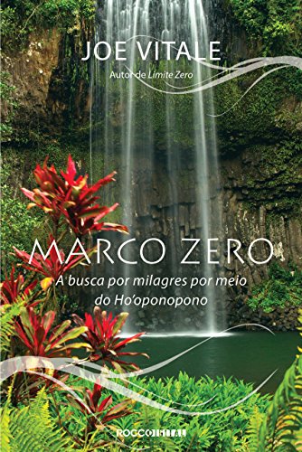 Livro PDF Marco zero: A busca por milagres por meio do Ho’oponopono