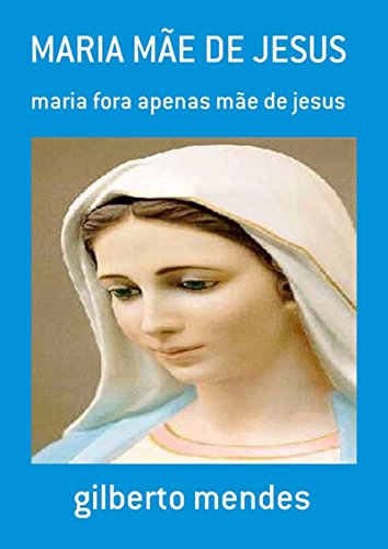Livro PDF: Maria MÃe De Jesus