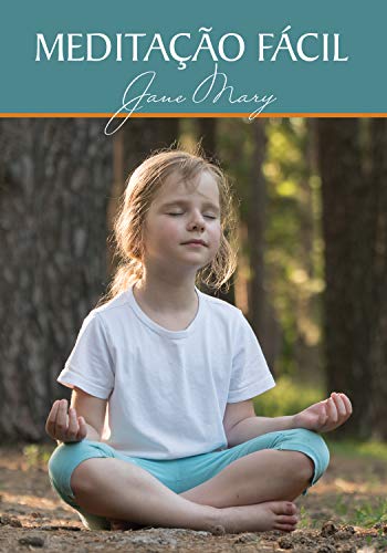 Capa do livro: Meditação fácil: Aprendendo com as crianças - Ler Online pdf