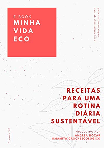 Livro PDF: MINHA VIDA ECO: Receitas para uma Rotina Diária Sustentável