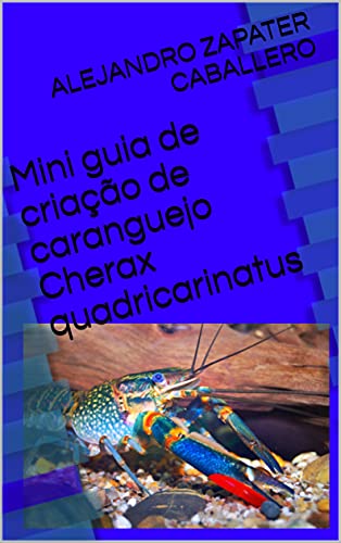 Capa do livro: Mini guia de criação de caranguejo Cherax quadricarinatus - Ler Online pdf