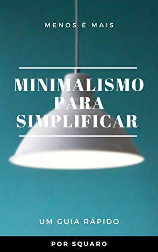 Capa do livro: Minimalismo para Simplificar Sua Vida - Ler Online pdf