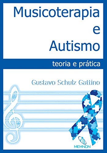 Livro PDF Musicoterapia e Autismo: teoria e prática