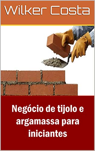 Capa do livro: Negócio de tijolo e argamassa para iniciantes - Ler Online pdf