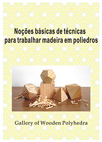 Livro PDF Noções básicas de técnicas para trabalhar madeira em poliedros