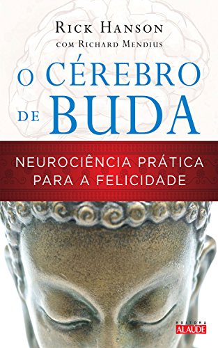 Capa do livro: O Cérebro de Buda: Neurociência prática para a felicidade - Ler Online pdf