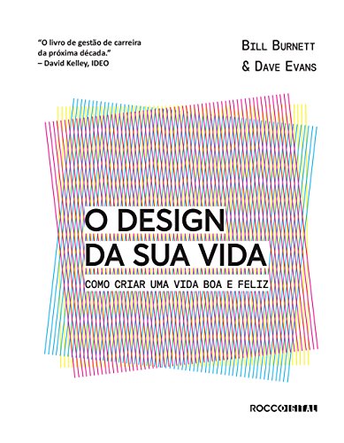 Capa do livro: O design da sua vida: Como criar uma vida boa e feliz (Pitch Deck) - Ler Online pdf