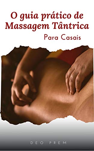 Capa do livro: O guia prático de massagem tântrica: Para casais - Ler Online pdf