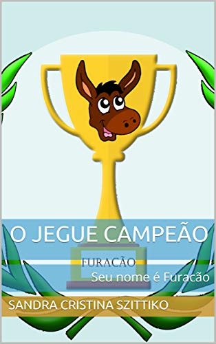 Livro PDF O Jegue Campeão: Seu nome é Furacão