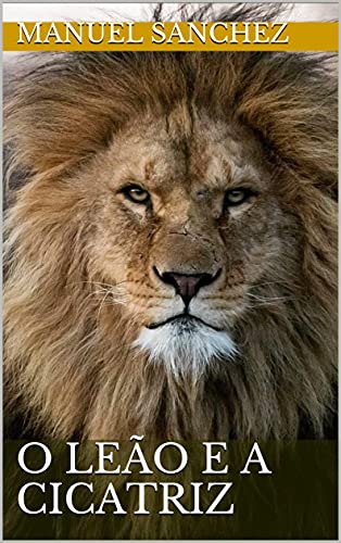 Capa do livro: O Leão e a Cicatriz - Ler Online pdf