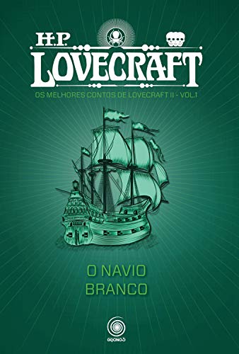 Livro PDF O Navio Branco (Os melhores contos de H.P. Lovecraft II Livro 1)