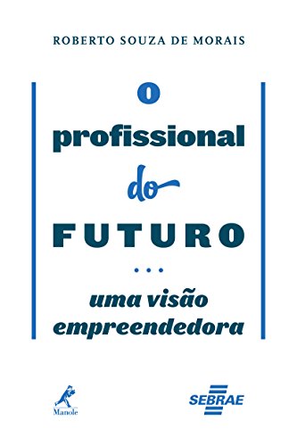 Capa do livro: O profissional do futuro: uma visão empreendedora - Ler Online pdf