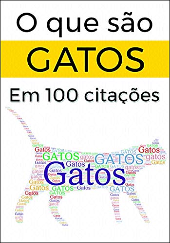 Capa do livro: O que são GATOS em 100 Citações : Citações Selecionadas - Ler Online pdf
