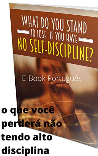 Capa do livro: o que você perderá não tendo auto disciplina - Ler Online pdf