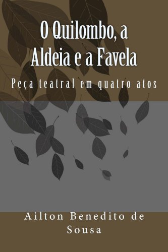 Capa do livro: O Quilombo, a Aldeia e a Favela - Ler Online pdf