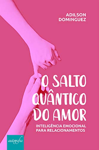 Capa do livro: O salto quântico do amor: inteligência emocional para relacionamentos - Ler Online pdf