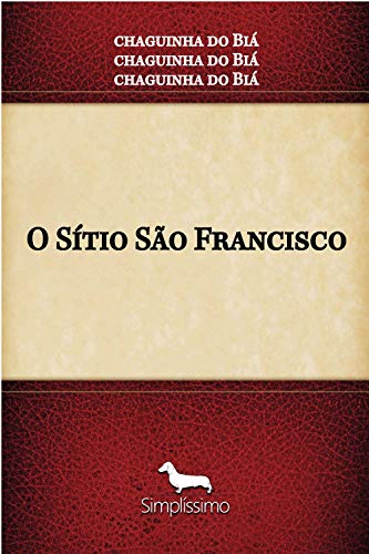 Capa do livro: O Sítio São Francisco: chaguinhadobia2@gamil.com - Ler Online pdf
