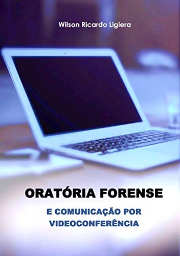 Capa do livro: Oratória forense e comunicação por videoconferência - Ler Online pdf