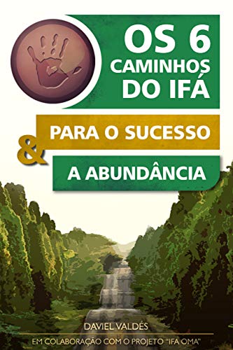 Capa do livro: Os 6 caminhos do Ifá para o sucesso e a abundância - Ler Online pdf