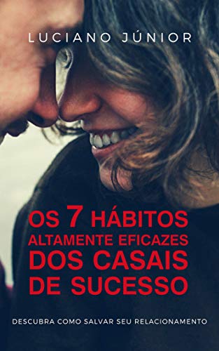 Capa do livro: Os 7 Hábitos Altamente Eficazes dos Casais de Sucesso - Ler Online pdf