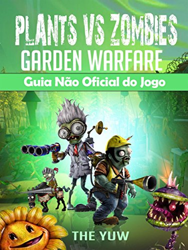 Livro PDF: Plants Vs Zombies Garden Warfare Guia Não Oficial Do Jogo