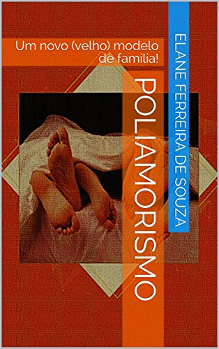 Capa do livro: POLIAMORISMO: Um novo (velho) modelo de família! - Ler Online pdf