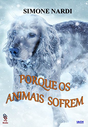 Capa do livro: PORQUE OS ANIMAIS SOFREM - Ler Online pdf