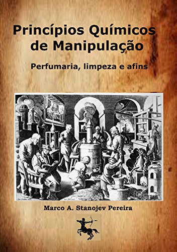 Capa do livro: Princípios Químicos de Manipulação: Perfumaria, limpeza e afins - Ler Online pdf