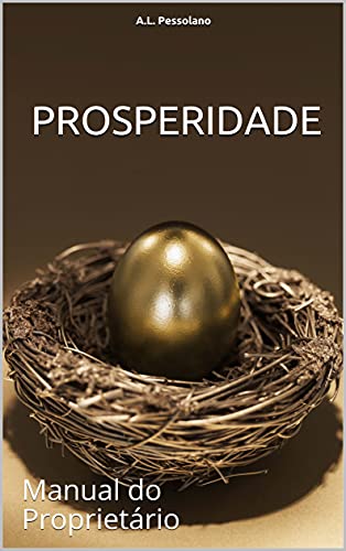 Capa do livro: Prosperidade. Manual do Proprietário.: Talvez encontre aqui o que esteja procurando… - Ler Online pdf
