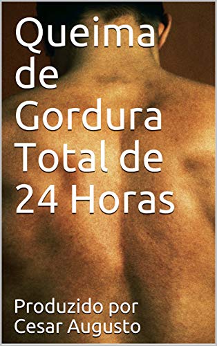 Livro PDF: Queima de Gordura Total de 24 Horas