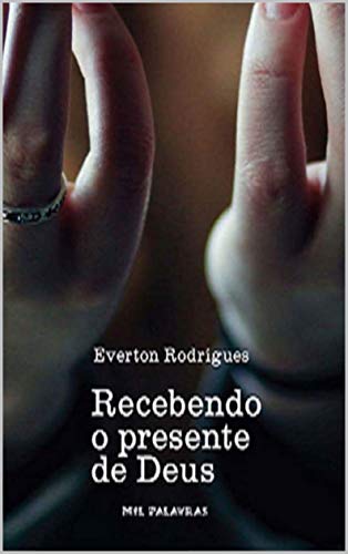 Livro PDF RECEBENDO O PRESENTE DE DEUS