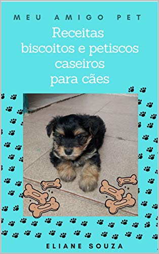 Capa do livro: Receitas de biscoitos e petiscos caseiros para cães (MEU AMIGO PET CÃES) - Ler Online pdf