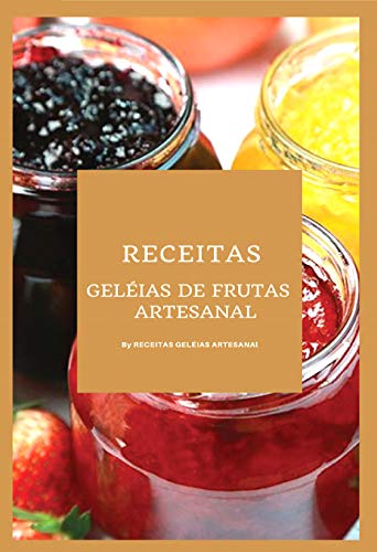 Capa do livro: Receitas de geleias de frutas Artesanal - Ler Online pdf
