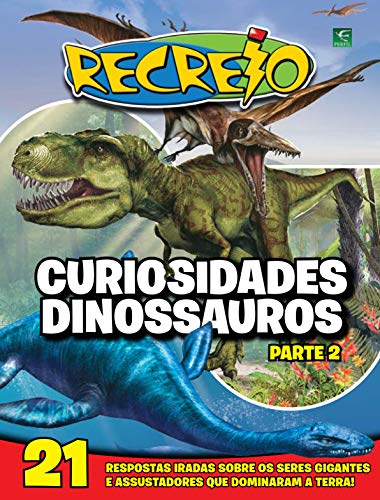 Capa do livro: Revista Recreio – Curiosidades Dinossauros – Parte 2 (Especial Recreio) - Ler Online pdf