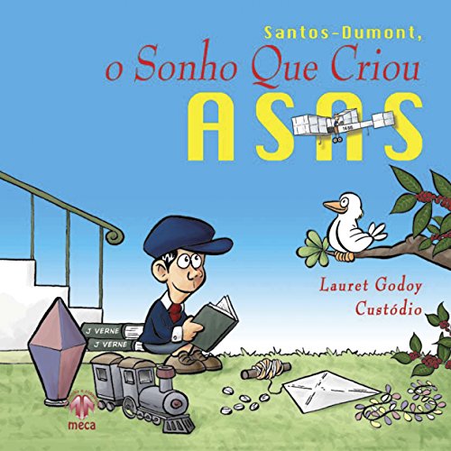 Livro PDF Santos – Dumont, O Sonho que Criou Asas