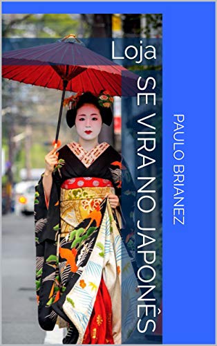 Capa do livro: Se vira no japonês: Loja - Ler Online pdf