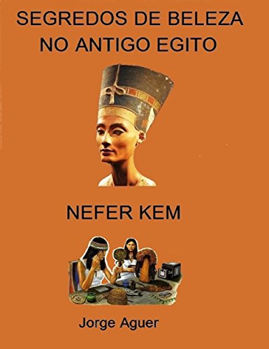 Livro PDF Segredos de Beleza no Antigo Egito: NEFER KEM