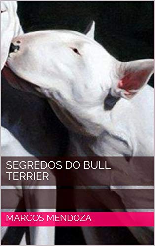 Livro PDF Segredos do Bull Terrier