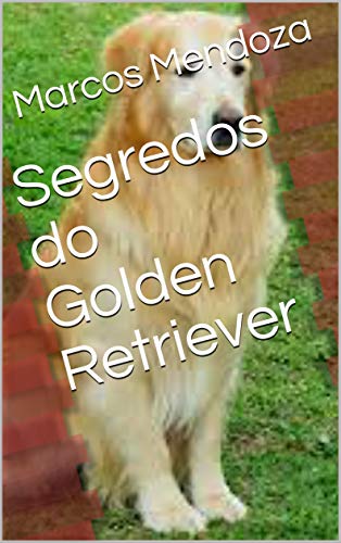 Capa do livro: Segredos do Golden Retriever - Ler Online pdf